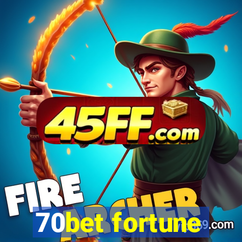 70bet fortune